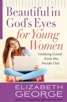 Hermosa a los ojos de Dios para mujeres jóvenes - Beautiful in God's Eyes for Young Women