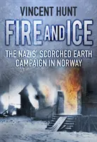 Fuego y hielo: la campaña de tierra quemada de los nazis en Noruega - Fire and Ice: The Nazis' Scorched Earth Campaign in Norway