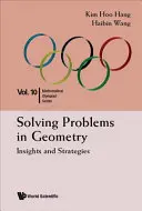 Resolución de problemas de geometría: Ideas y estrategias para la Olimpiada Matemática y los concursos - Solving Problems in Geometry: Insights and Strategies for Mathematical Olympiad and Competitions