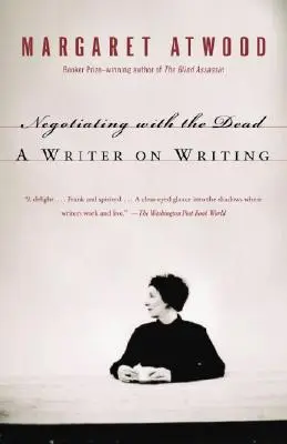 Negociar con los muertos: un escritor sobre la escritura - Negotiating with the Dead: A Writer on Writing