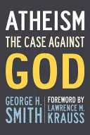 El ateísmo: El caso contra Dios - Atheism: The Case Against God