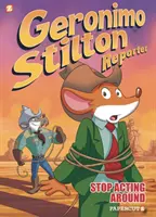 Geronimo Stilton Reportero: Deja de hacer el tonto - Geronimo Stilton Reporter: Stop Acting Around