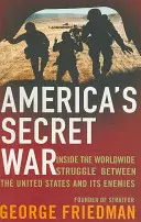 America's Secret War - Inside the Hidden Worldwide Struggle Between the United States and its Enemies (La guerra secreta de Estados Unidos: la lucha oculta entre Estados Unidos y sus enemigos) - America's Secret War - Inside the Hidden Worldwide Struggle Between the United States and its Enemies