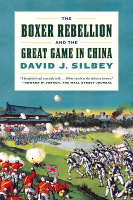 La rebelión de los bóxers y el gran juego en China: Una historia - The Boxer Rebellion and the Great Game in China: A History