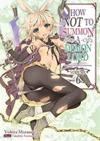 Cómo no invocar a un Señor Demonio: Volumen 6 - How Not to Summon a Demon Lord: Volume 6