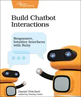 Construir interacciones Chatbot: Interfaces sensibles e intuitivas con Ruby - Build Chatbot Interactions: Responsive, Intuitive Interfaces with Ruby