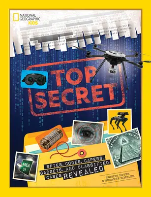 Top Secret: Espías, códigos, cabriolas, artilugios y casos clasificados al descubierto - Top Secret: Spies, Codes, Capers, Gadgets, and Classified Cases Revealed