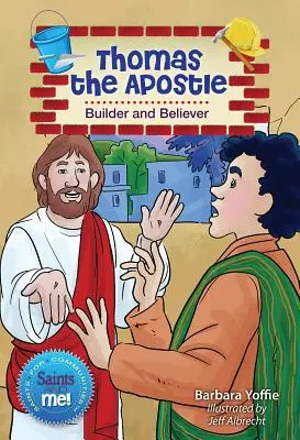 Tomás Apóstol: Constructor y Creyente - Thomas the Apostle: Builder and Believer