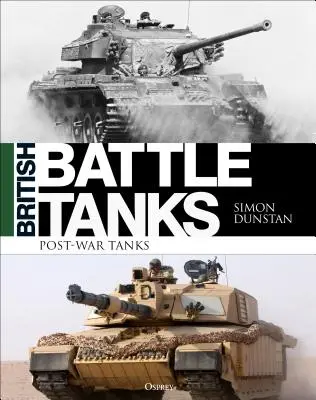 Carros de combate británicos: Carros de combate de posguerra 1946-2016 - British Battle Tanks: Post-War Tanks 1946-2016