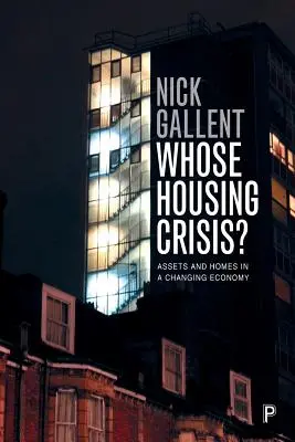 ¿De quién es la crisis de la vivienda? Activos y hogares en una economía cambiante - Whose Housing Crisis?: Assets and Homes in a Changing Economy