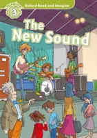 Oxford Lee e Imagina: Nivel 3:: El nuevo sonido - Oxford Read and Imagine: Level 3:: The New Sound