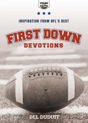 First Down Devotions: Inspiración de los mejores de la NFL - First Down Devotions: Inspiration from the Nfl's Best