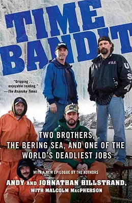 El bandido del tiempo: Dos hermanos, el mar de Bering y uno de los trabajos más mortíferos del mundo - Time Bandit: Two Brothers, the Bering Sea, and One of the World's Deadliest Jobs
