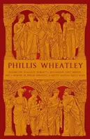 Phillis Wheatley - Poemas sobre diversos temas, religiosos y morales, y Memoria de Phillis Wheatley, nativa africana y esclava - Phillis Wheatley - Poems on Various Subjects, Religious and Moral, and A Memoir of Phillis Wheatley, a Native African and a Slave