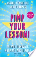 ¡Impulse su lección! - Prepare, innove, motive y perfeccione (Nueva edición) - Pimp your Lesson! - Prepare, Innovate, Motivate and Perfect (New edition)