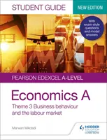 Pearson Edexcel A-level Economics A Student Guide: Tema 3 Comportamiento empresarial y mercado de trabajo - Pearson Edexcel A-level Economics A Student Guide: Theme 3 Business behaviour and the labour market