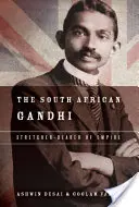 El Gandhi sudafricano: Camillero del Imperio - The South African Gandhi: Stretcher-Bearer of Empire