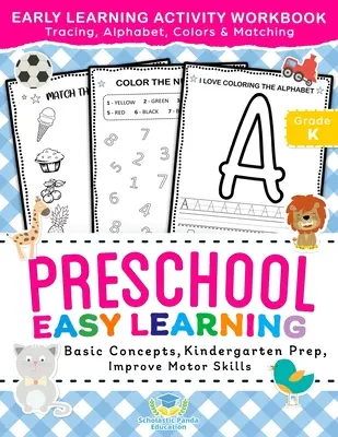 Preschool Easy Learning Activity Workbook: Prep preescolar, preescritura, prelectura, libro de aprendizaje para niños pequeños, preparación para el jardín de infancia, trazado del alfabeto, numeración, etc. - Preschool Easy Learning Activity Workbook: Preschool Prep, Pre-Writing, Pre-Reading, Toddler Learning Book, Kindergarten Prep, Alphabet Tracing, Numbe