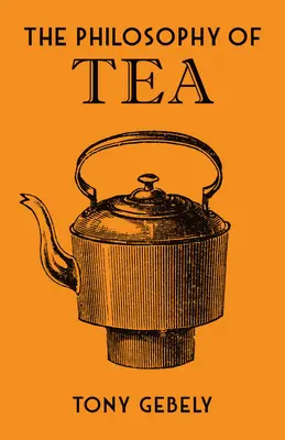 La Filosofía del Té - The Philosophy of Tea