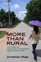 Más que rural: Texturas de la transformación agraria de Tailandia - More Than Rural: Textures of Thailand's Agrarian Transformation