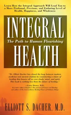 Salud integral: El camino hacia el florecimiento humano - Integral Health: The Path to Human Flourishing