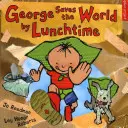 George salva el mundo a la hora de comer - George Saves the World by Lunchtime
