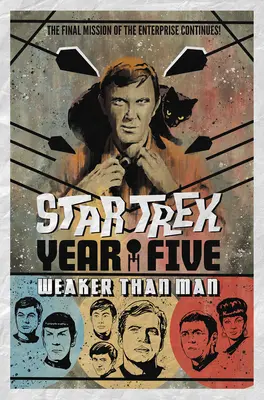 Star Trek: Año Cinco - Más Débil que el Hombre (Libro 3) - Star Trek: Year Five - Weaker Than Man (Book 3)