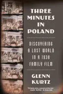 Tres minutos en Polonia: Descubrir un mundo perdido en una película familiar de 1938 - Three Minutes in Poland: Discovering a Lost World in a 1938 Family Film