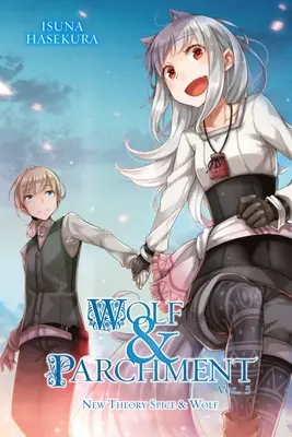 Wolf & Parchment: New Theory Spice & Wolf, Vol. 5 (Novela ligera) - Wolf & Parchment: New Theory Spice & Wolf, Vol. 5 (Light Novel)