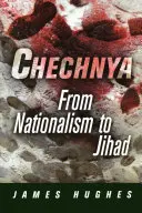 Chechenia: Del nacionalismo a la yihad - Chechnya: From Nationalism to Jihad