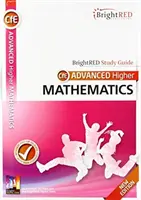 Guía de estudio BrightRED: Matemáticas Avanzadas Superiores Nueva Edición - BrightRED Study Guide: Advanced Higher Mathematics New Edition