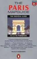 La Mapguide de Paris: La guía esencial La Vie Parisienne - The Paris Mapguide: The Essential Guide La Vie Parisienne