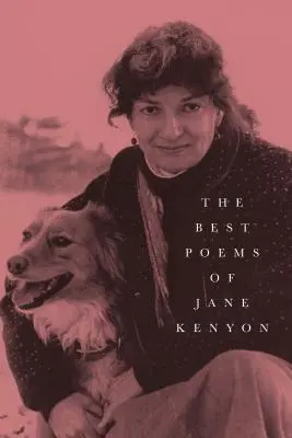 Los mejores poemas de Jane Kenyon: Poemas - The Best Poems of Jane Kenyon: Poems