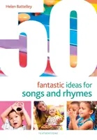 50 ideas fantásticas para canciones y rimas - 50 Fantastic Ideas for Songs and Rhymes