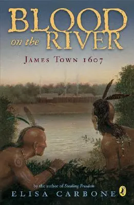 Sangre en el río: James Town, 1607 - Blood on the River: James Town, 1607