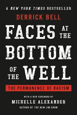 Rostros en el fondo del pozo: La permanencia del racismo - Faces at the Bottom of the Well: The Permanence of Racism