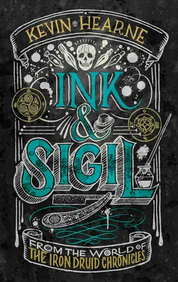 Tinta y sello: Del mundo de las Crónicas del Druida de Hierro - Ink & Sigil: From the World of the Iron Druid Chronicles