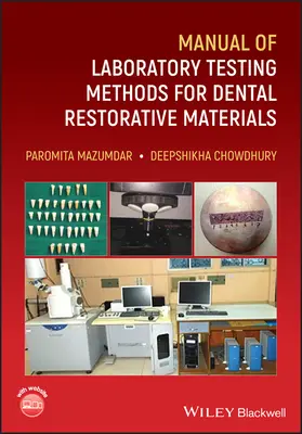 Manual de métodos de ensayo de laboratorio para materiales de restauración dental - Manual of Laboratory Testing Methods for Dental Restorative Materials