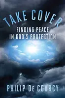 A cubierto: Encontrar la paz en la protección de Dios - Take Cover: Finding Peace in God's Protection