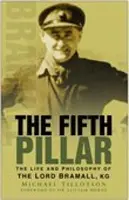 El Quinto Pilar: Vida y filosofía de Lord Bramall, KG - The Fifth Pillar: The Life and Philosophy of the Lord Bramall, KG