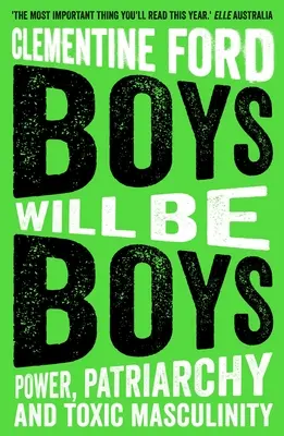 Boys Will Be Boys - Poder, patriarcado y masculinidad tóxica - Boys Will Be Boys - Power, Patriarchy and Toxic Masculinity