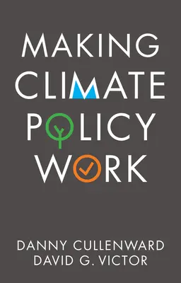 Cómo hacer que funcione la política climática - Making Climate Policy Work