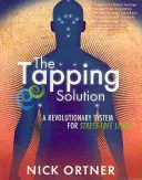 La Solución del Tapping - Un Sistema Revolucionario para Vivir Sin Estrés - Tapping Solution - A Revolutionary System for Stress-Free Living