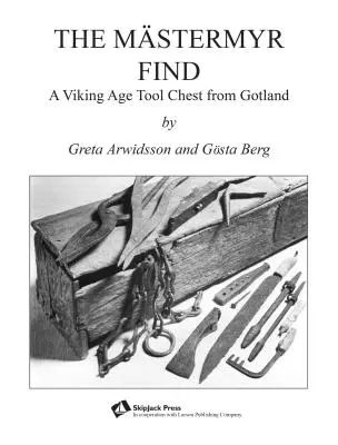 El hallazgo de Mstermyr: Un baúl de herramientas de la época vikinga en Gotland - The Mstermyr Find: A Viking Age Tool Chest from Gotland