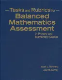 Tareas y rúbricas para la evaluación equilibrada de las matemáticas en primaria y primaria - Tasks and Rubrics for Balanced Mathematics Assessment in Primary and Elementary Grades