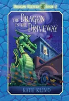 Guardianes del dragón nº 2: El dragón en el camino de entrada - Dragon Keepers #2: The Dragon in the Driveway