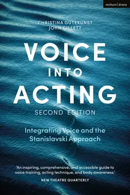 Voice Into Acting: Integración de la voz y el enfoque Stanislavski - Voice Into Acting: Integrating Voice and the Stanislavski Approach