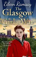 Glasgow Girl at War - La nueva y conmovedora saga de la autora de G.I. Bride - Glasgow Girl at War - The new heartwarming saga from the author of the G.I. Bride