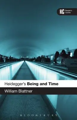 El ser y el tiempo de Heidegger: Guía del lector - Heidegger's 'Being and Time': A Reader's Guide