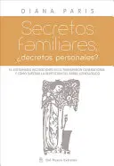 Secretos Familiares: ¿Decretos Personales? - Secretos Familiares: decretos Personales?